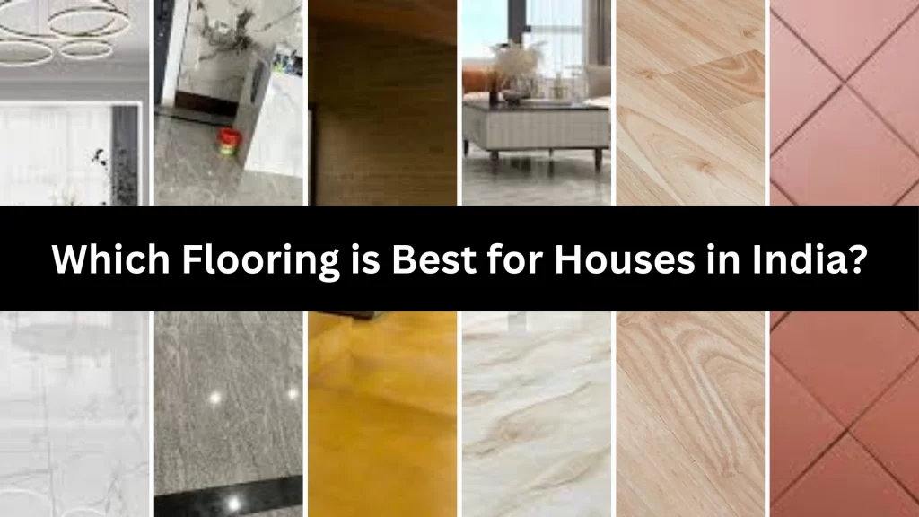 Which flooring is best for houses in India?